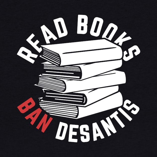 Read Books, Ban DeSantis Not Books by Boots